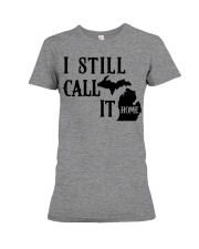 Michigan i still call it home Premium Fit Ladies Tee tile