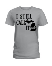 Michigan i still call it home Ladies T-Shirt tile