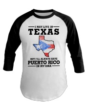 LIVE IN TEXAS PUERTO RICO IN MY DNA Baseball Tee tile