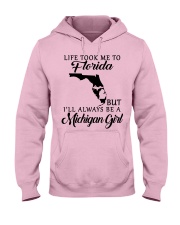 LIFE TOOK TO FLORIDA BE A MICHIGAN GIRL Hooded Sweatshirt front