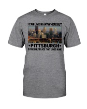 Pittsburgh Only Place Lives In Me Classic T-Shirt front