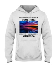 Should Be In Manitoba Hooded Sweatshirt front