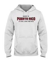 Made In Puerto Rico A Long Long Time Ago Hooded Sweatshirt tile