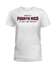 Made In Puerto Rico A Long Long Time Ago Ladies T-Shirt tile