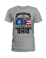 LIVE IN CONNECTICUT BUT BEGAN IN OHIO Ladies T-Shirt tile
