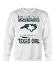 Texas Girl Life Took Me To North Carolina Crewneck Sweatshirt tile