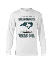 Texas Girl Life Took Me To North Carolina Long Sleeve Tee tile