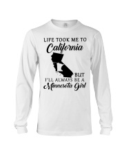 LIFE TOOK ME TO CALIFORNIA BE A MINNESOTA GIRL Long Sleeve Tee tile