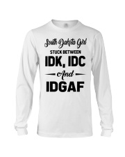 South Dakota Girl - IDK IDC IDGAF Long Sleeve Tee tile