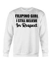 Filipino Girl I Still Believe In Respect Crewneck Sweatshirt tile
