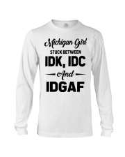 Michigan Girl - IDK IDC IDGAF Long Sleeve Tee tile
