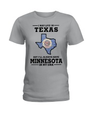 LIVE IN TEXAS MINNESOTA IN MY DNA Ladies T-Shirt tile