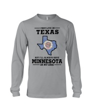 LIVE IN TEXAS MINNESOTA IN MY DNA Long Sleeve Tee tile