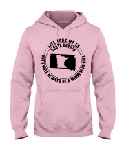 LIFE TOOK ME TO SOUTH DAKOTA BE A MINNESOTA GIRL Hooded Sweatshirt front