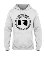 LIFE TOOK ME TO SOUTH DAKOTA BE A MINNESOTA GIRL Hooded Sweatshirt tile