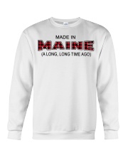 Made In Maine A Long Long Time Ago Crewneck Sweatshirt tile