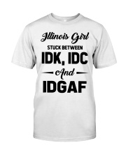 Illinois Girl - IDK IDC IDGAF Classic T-Shirt tile