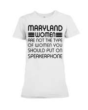 Should put on speakerphone not Maryland women Premium Fit Ladies Tee tile