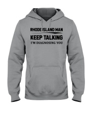 Rhode Island Man - I'm Diagnosing Hooded Sweatshirt front