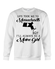 LIFE TOOK ME TO MASSACHUSETTS BE A MAINE GIRL Crewneck Sweatshirt tile