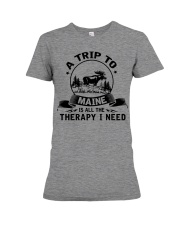 A trip to Maine is therapy Premium Fit Ladies Tee tile