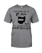 LIFE TOOK ME TO OHIO BE A PUERTO RICAN GIRL Classic T-Shirt tile