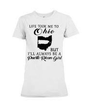 LIFE TOOK ME TO OHIO BE A PUERTO RICAN GIRL Premium Fit Ladies Tee tile