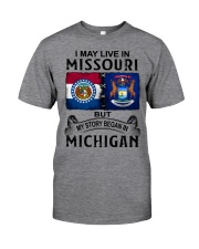 Began In Michigan - May Live In Missouri Classic T-Shirt tile
