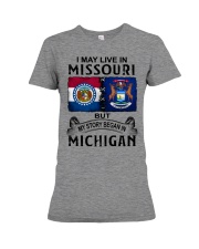 Began In Michigan - May Live In Missouri Premium Fit Ladies Tee tile