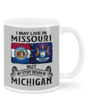 Began In Michigan - May Live In Missouri Mugs tile