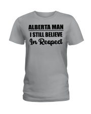Alberta Man I Still Believe In Respect Ladies T-Shirt tile