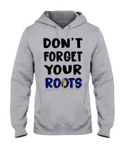 Indiana Flag Don't Forget Your Roots Hooded Sweatshirt front