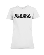Alaska - My Story Begins Premium Fit Ladies Tee tile