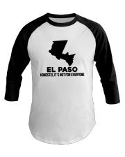 El Paso It's Not For Everyone Baseball Tee tile