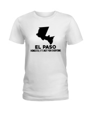 El Paso It's Not For Everyone Ladies T-Shirt tile