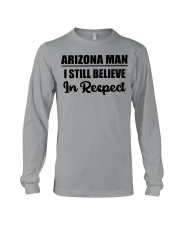 Arizona Man I Still Believe In Respect Long Sleeve Tee tile