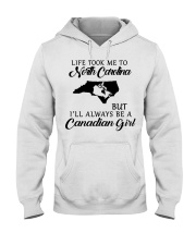 LIFE TOOK ME TO NORTH CAROLINA BE A CANADIAN GIRL Hooded Sweatshirt tile