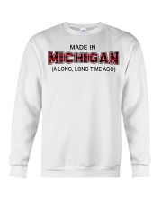 Made In Michigan A Long Long Time Ago Crewneck Sweatshirt tile