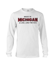 Made In Michigan A Long Long Time Ago Long Sleeve Tee tile