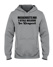 Massachusetts Man I Still Believe In Respect Hooded Sweatshirt tile