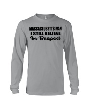 Massachusetts Man I Still Believe In Respect Long Sleeve Tee tile