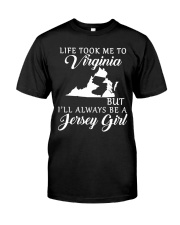Jersey Girl Life Took Me To Virginia Classic T-Shirt front