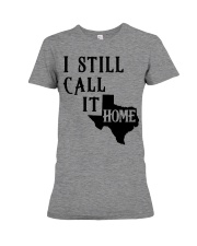 Texas i still call it home Premium Fit Ladies Tee tile