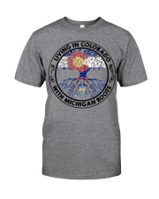 LIVING IN COLORADO WITH MICHIGAN ROOTS Classic T-Shirt front