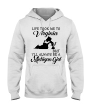 LIFE TOOK TO VIRGINIA BE A MICHIGAN GIRL Hooded Sweatshirt tile