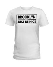 Brooklyn Just Be Nice Ladies T-Shirt tile