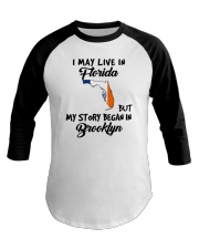 Began In Brooklyn - Live In Florida Baseball Tee tile