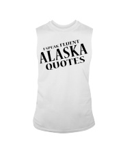 I Speak Fluent Alaska Quotes Sleeveless Tee tile