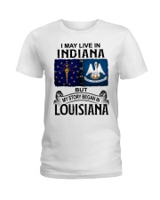 Began In Louisiana - May Live In Indiana Ladies T-Shirt tile