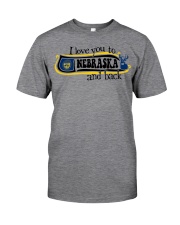 I love you to Nebraska Classic T-Shirt front